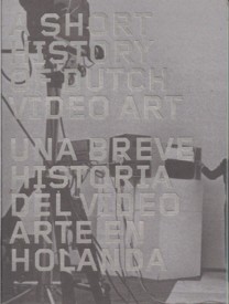 AShort History Of Dutch Video ART