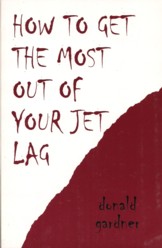 Gardner How To Get The Most Out Of Your Jet Lag