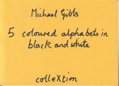 Gibbs 5 coloured Alphabets In Black And White.JPG