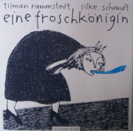Grimm Eine Froschkoenigin by Tilman Ramstedt und Silke
      Schmidt.jpg