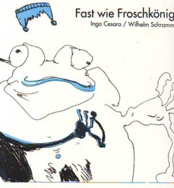 Grimm Fast Wie Froschkoenig by Ingo Cesaro and Wilhelm
      Schramm.JPG