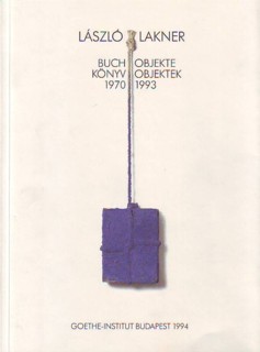 Lakner Buchobjekte
        Konyvobjektek 1970-1993.JPG