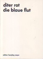 Roth Die Blaue Flut by Diter Rot