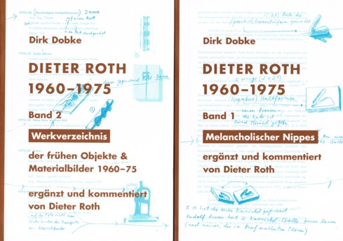 Roth Dieter Roth 1960 - 1975 Band 1 Melancholischer
          Nippes Band 2 Werkverzeichnis Der Fruhen Objekte Und
          Materialbilder by Dirk.jpg