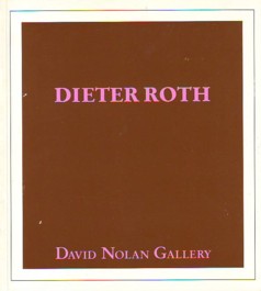 Roth Dieter Roth David Nolan Gallery New York 1989