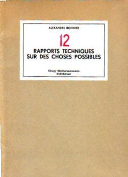 Bonnier 12
        Rapports Techniques Sur Des Choses Possibles