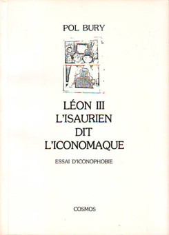 Bury Leon III
      L'Isaurien Dit L'Iconomaque