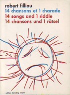 Filliou 14 Chanson
      Et 1 Charade 14 Songs And 1 Riddle 14 Chansons Und 1 Ratsel.JPG
