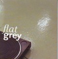 Flat Grey