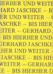 Jaschke Bis Hierher
        Und Weiter.JPG