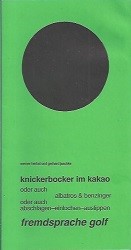 Knickerbocker Im Kakao Oder Auch Albatros &
          Benzinger Oder Auch Abschlagen-Einlochen-Auslippen.jpg