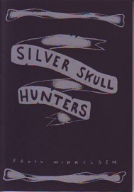 Mikkelsen Silver Skull Hunters.JPG