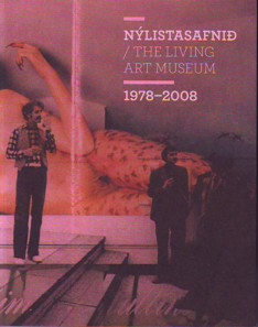 Nylistasafnid The
      Living Art Museum 1978-2008