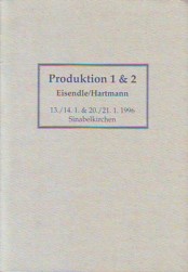 Produktion 1 2
        Eisendle Hartmann.JPG