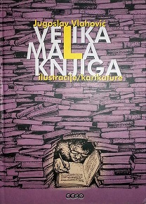 Vlahovic Velika Mala Knjiga Ilustracije Karikature.jpg